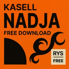 KASELL - NADJA [FREE DOWNLOAD]