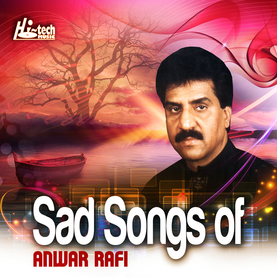 Stream Anwar Rafi | Listen to Sad Songs of Anwar Rafi playlist online ...
