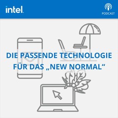 Die passene Technologie für das „New Normal“