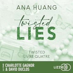 Livre Audio Gratuit 🎧 : Twisted Lies, De Ana Huang