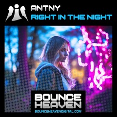 ANTNY - Right In The Night - [SAMPLE] - OUT NOW!