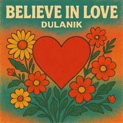 Believe In Love