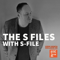 The S Files with S-File [RTE 2FM] (19.12.2020) #030