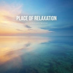 Album: Place of Relaxation - Listen & Free Download MP3