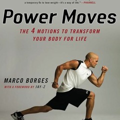 ✔Epub⚡️ Power Moves: The Four Motions to Transform Your Body for Life