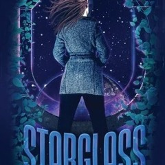 📕 14+ Starglass by Phoebe North