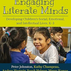 READ PDF 📑 Engaging Literate Minds: Developing Children’s Social, Emotional, and Int