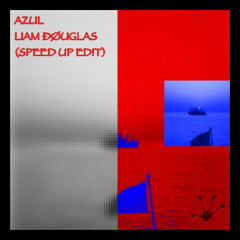 AZUL (SPEED UP EDIT)