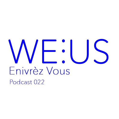 Enivrèz Vous - Weorus - Podcast022