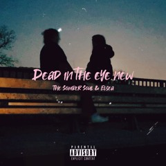Dead In the Eye (The Somber Soul & Elsea)