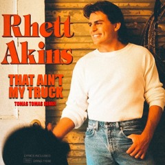 Rhett Akins - That Ain't My Truck (Tomas Tomas Remix)