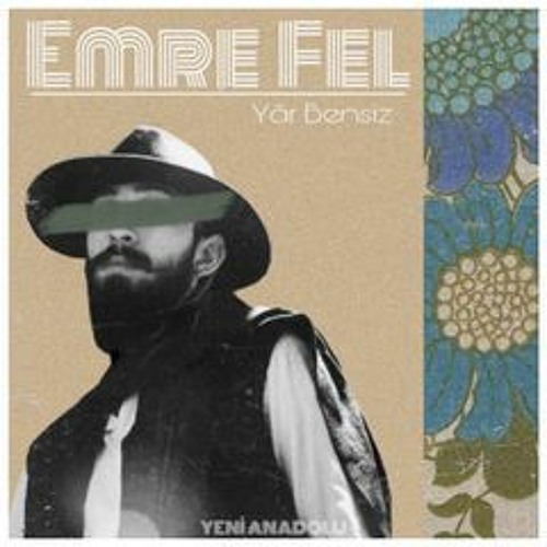 Emre Fel - Yar Bensiz