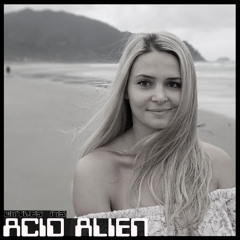Acid Alien - Dub Techno TV Podcast Series #176