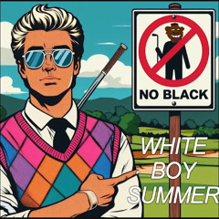 ☀️ white boy summer ☀️