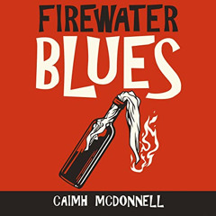 [Download] KINDLE ✅ Firewater Blues: The Dublin Trilogy, Book 6 by  Caimh McDonnell,M