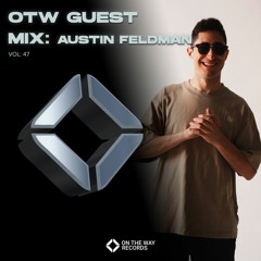 OTW Guest Mix Vol.47: Austin Feldman