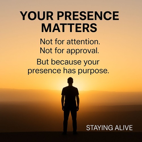 Your Presence Matters