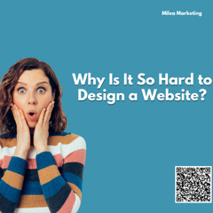 Why Is It so Hard to Design a Website?