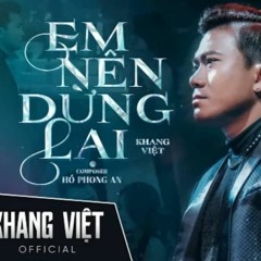 Em Nen Dung Lai - Winzon Remix x Khang Viet
