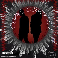 Come Correct Ft. Eskimo