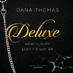 [EBOOK] ⚡ Deluxe: How Luxury Lost Its Luster Book PDF EPUB