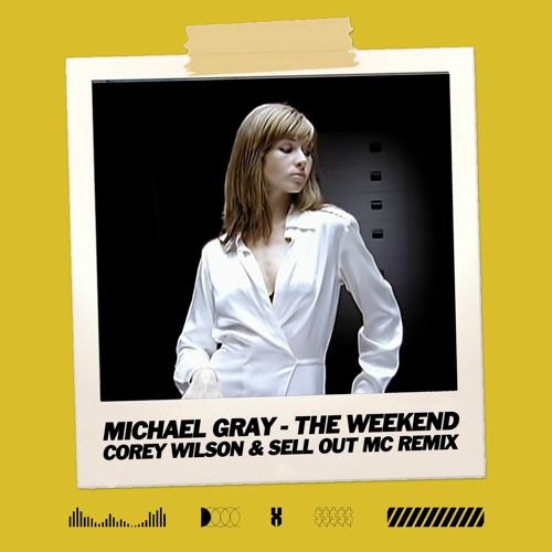 The Weekend (Corey Wilson & Sell Out MC Remix)