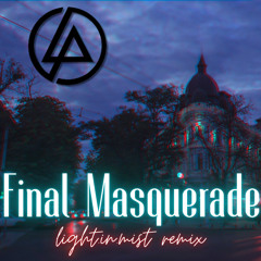 Final Masquerade (Linkin Park remix)
