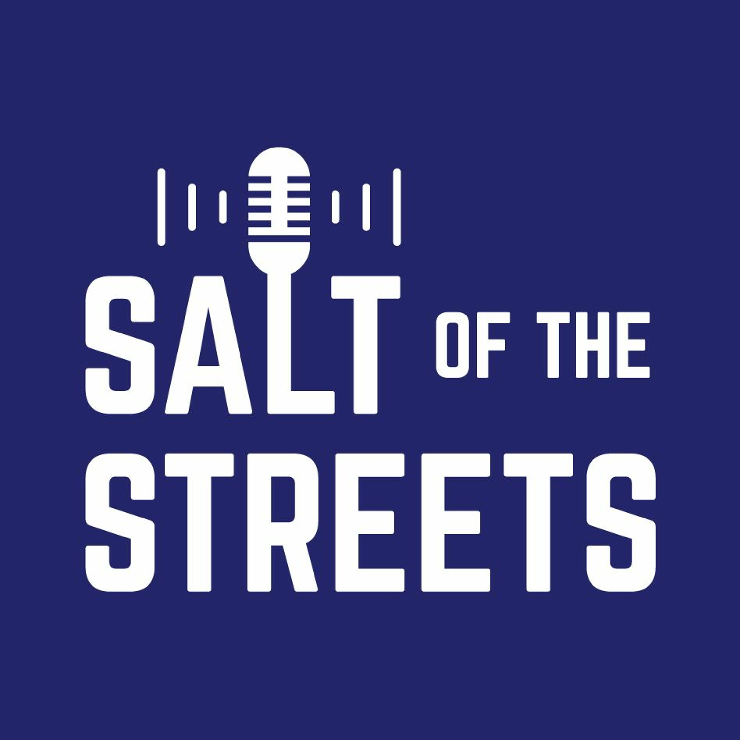 Salt of the Streets Podcast