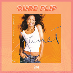 Janet Jackson- Someone To Call My Lover (QURE Flip)