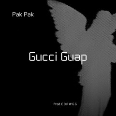 Pak Pak - Gucci Guap