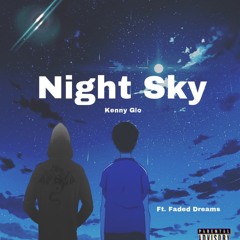 Night Sky Ft. Faded Dreamz