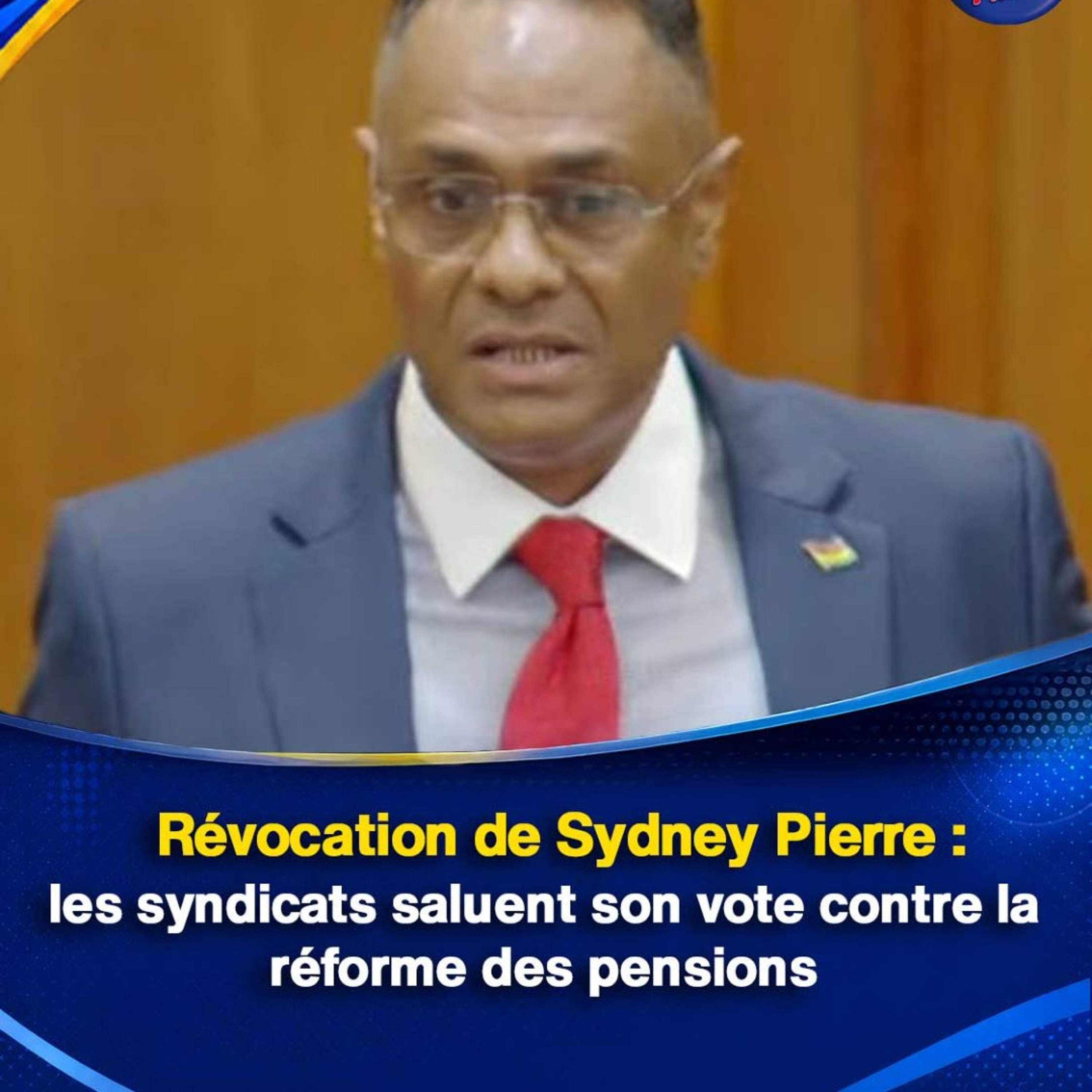Révocation de Sydney Pierre : les syndicats saluent son vote contre la réforme des pensions episode artwork