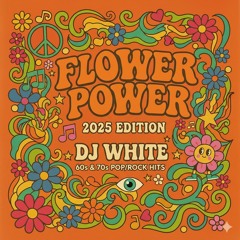 The Flower Power 2025 Edition