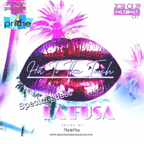 Hot To The Touch 290121 With MartinMax & La Fusa On Prime Radio