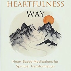 Read KINDLE 📁 The Heartfulness Way: Heart-Based Meditations for Spiritual Transforma