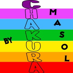 MASOL - CHAKURA CHANT