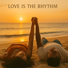 Love is the Rhythm (Remix)