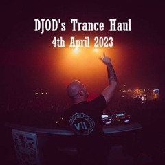 DJOD's Trance Haul - 4th April 2023