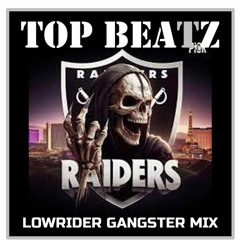 Top Beatz - Raider Nation LowRider Gangster Mix