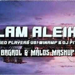 Stereo Players vs. Winamp & DJ PitorS - Salam Aleikum (Malos & Bagrol Mashup)