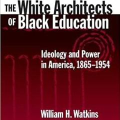 AfricaNow! Sep. 15 2021 Meditations On - -Black Labor & ‘The White Architects Of Black Education’