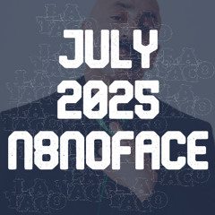 L.A. TACO Mix Series, July 2025: N8NOFACE