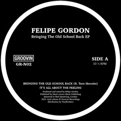 PREMIERE: Felipe Gordon - It's All About The Feeling [Groovin Records]