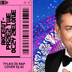 Akcent – Przez twe oczy zielone Rap Version