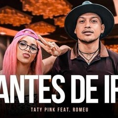 Romeu & Taty Pink_Antes de Ir__( Se inscrevam no meu canal noYouTube abaixo o link )
