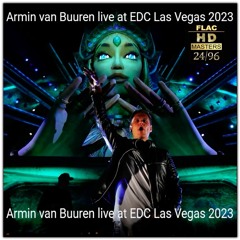 Armin Van Buuren LIVE @ EDC Las Vegas 2023 (Electric Daisy Carnival)- Day 3 Sunday, May 21, 2023