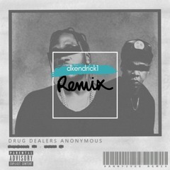 Drug Dealers Anonymous - Dkendrick1 REMIX