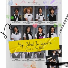 High School In Jakarta (Dena X Rey Edit)