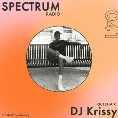 Spectrum Radio #041 ft DJ Krissy (B2B Special with Gasing)