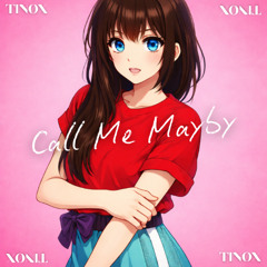 Call Me Mayby (TINØX Hard Techno Remix) [FREE DL]